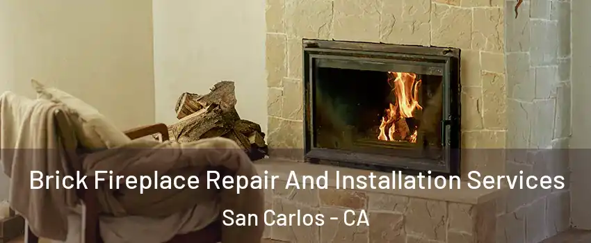  Brick Fireplace Repair And Installation Services San Carlos - CA