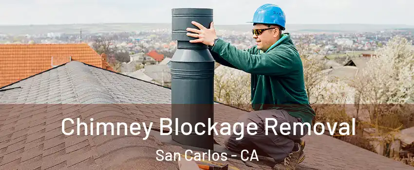  Chimney Blockage Removal San Carlos - CA