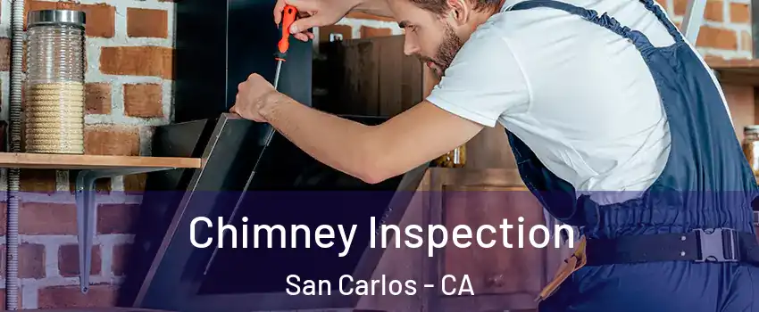  Chimney Inspection San Carlos - CA