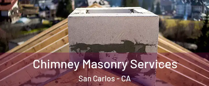  Chimney Masonry Services San Carlos - CA