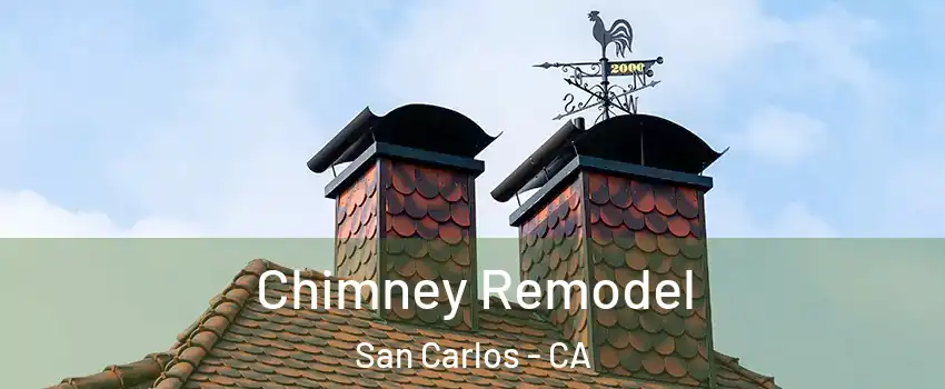  Chimney Remodel San Carlos - CA
