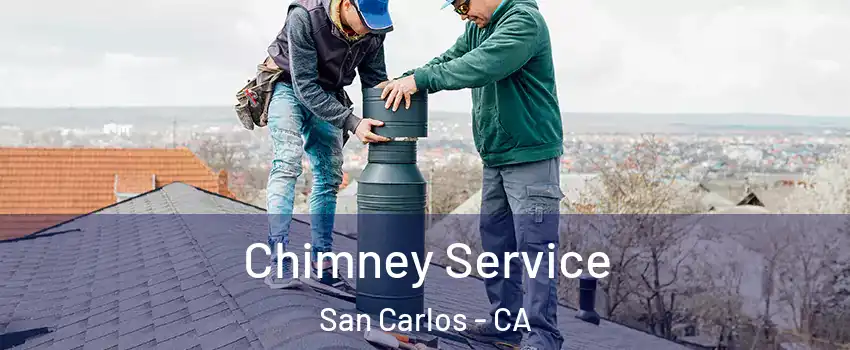  Chimney Service San Carlos - CA