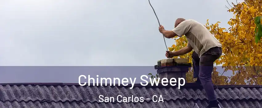  Chimney Sweep San Carlos - CA