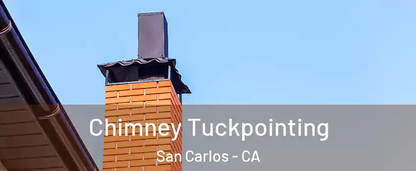  Chimney Tuckpointing San Carlos - CA