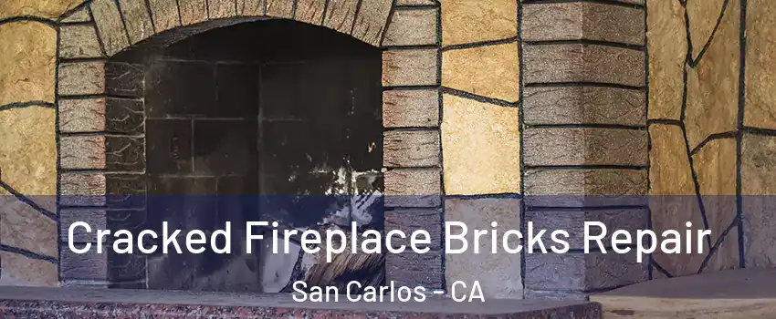  Cracked Fireplace Bricks Repair San Carlos - CA