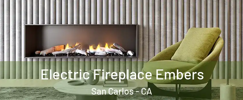  Electric Fireplace Embers San Carlos - CA