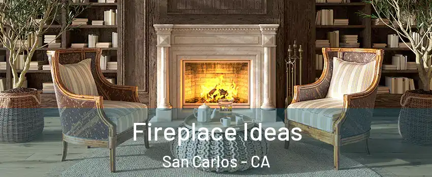  Fireplace Ideas San Carlos - CA