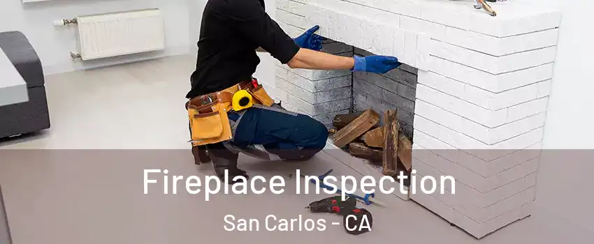  Fireplace Inspection San Carlos - CA