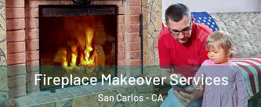  Fireplace Makeover Services San Carlos - CA