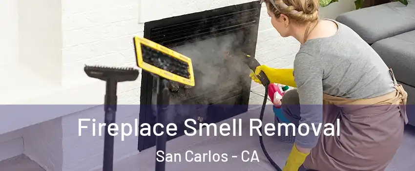  Fireplace Smell Removal San Carlos - CA