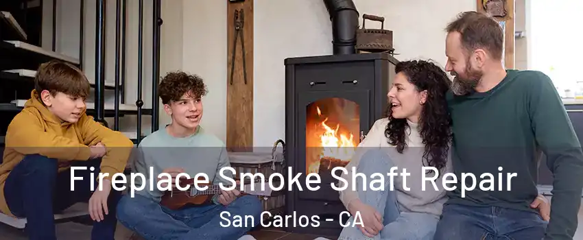  Fireplace Smoke Shaft Repair San Carlos - CA